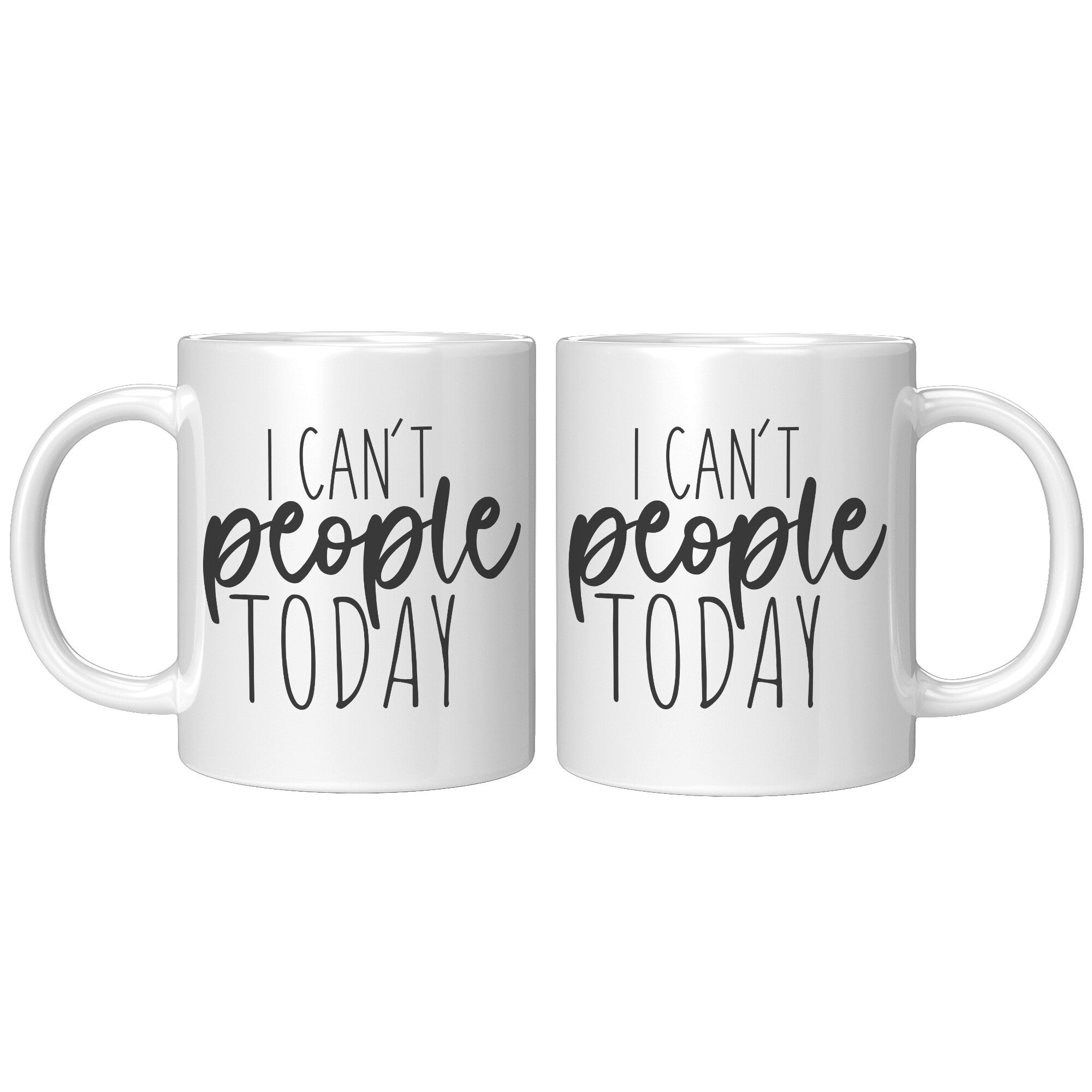 I Can't People Today