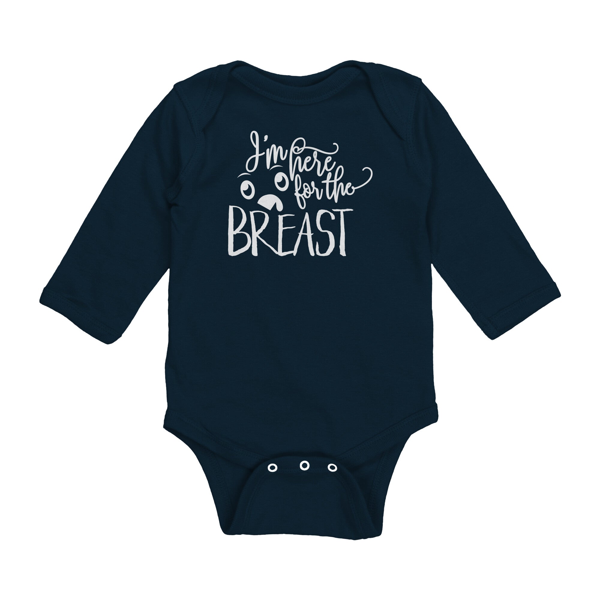 I'm Here For The Breast Long Sleeve Baby Bodysuit NB - 18 Months