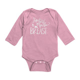 I'm Here For The Breast Long Sleeve Baby Bodysuit NB - 18 Months