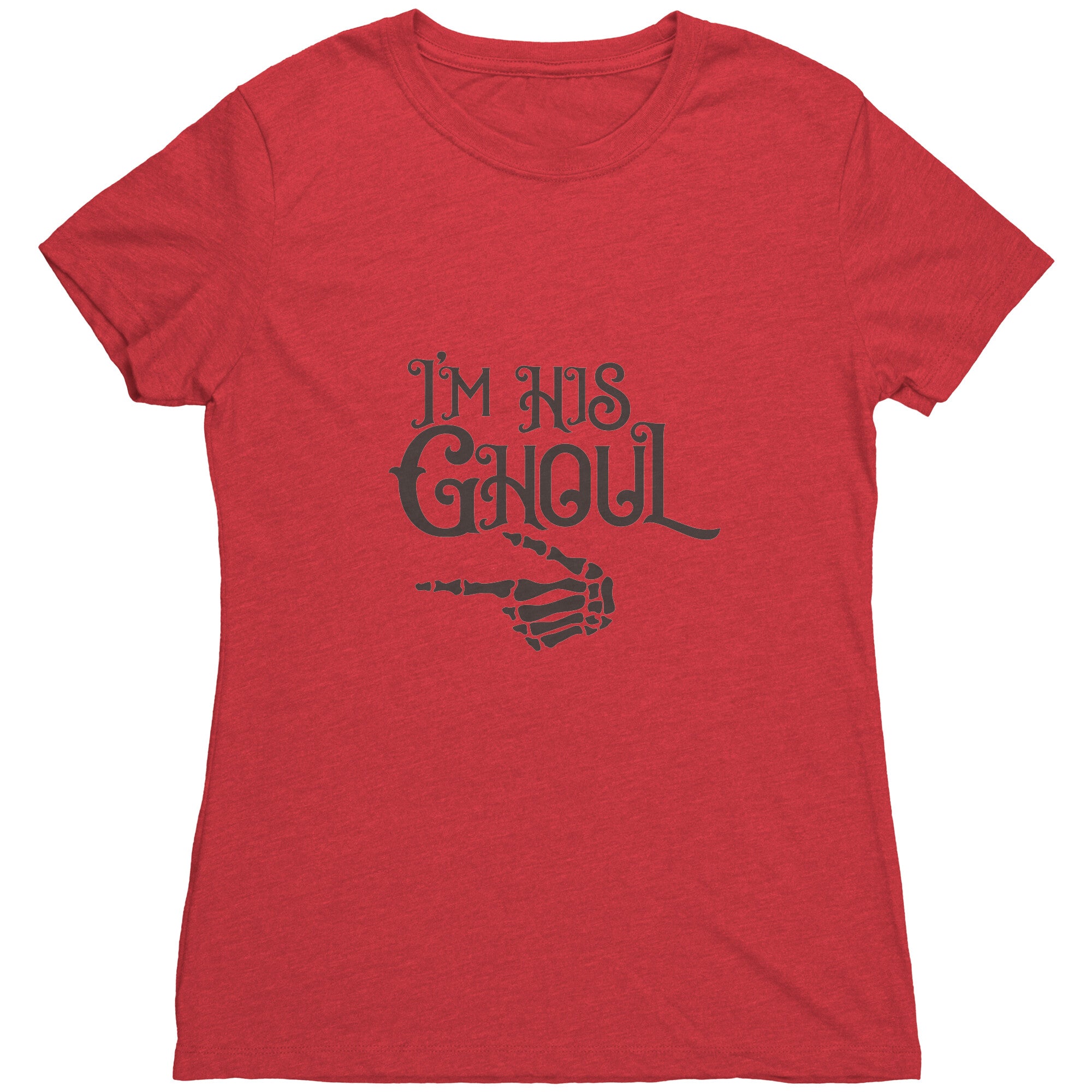 I'm His Ghoul Skeleton Hand Womens T-Shirt