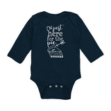 I'm Just Here For The Pie Long Sleeve Baby Bodysuit NB - 18 Months