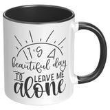 It's A Beautiful Day To Leave Me Alone