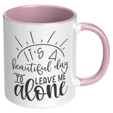 It's A Beautiful Day To Leave Me Alone