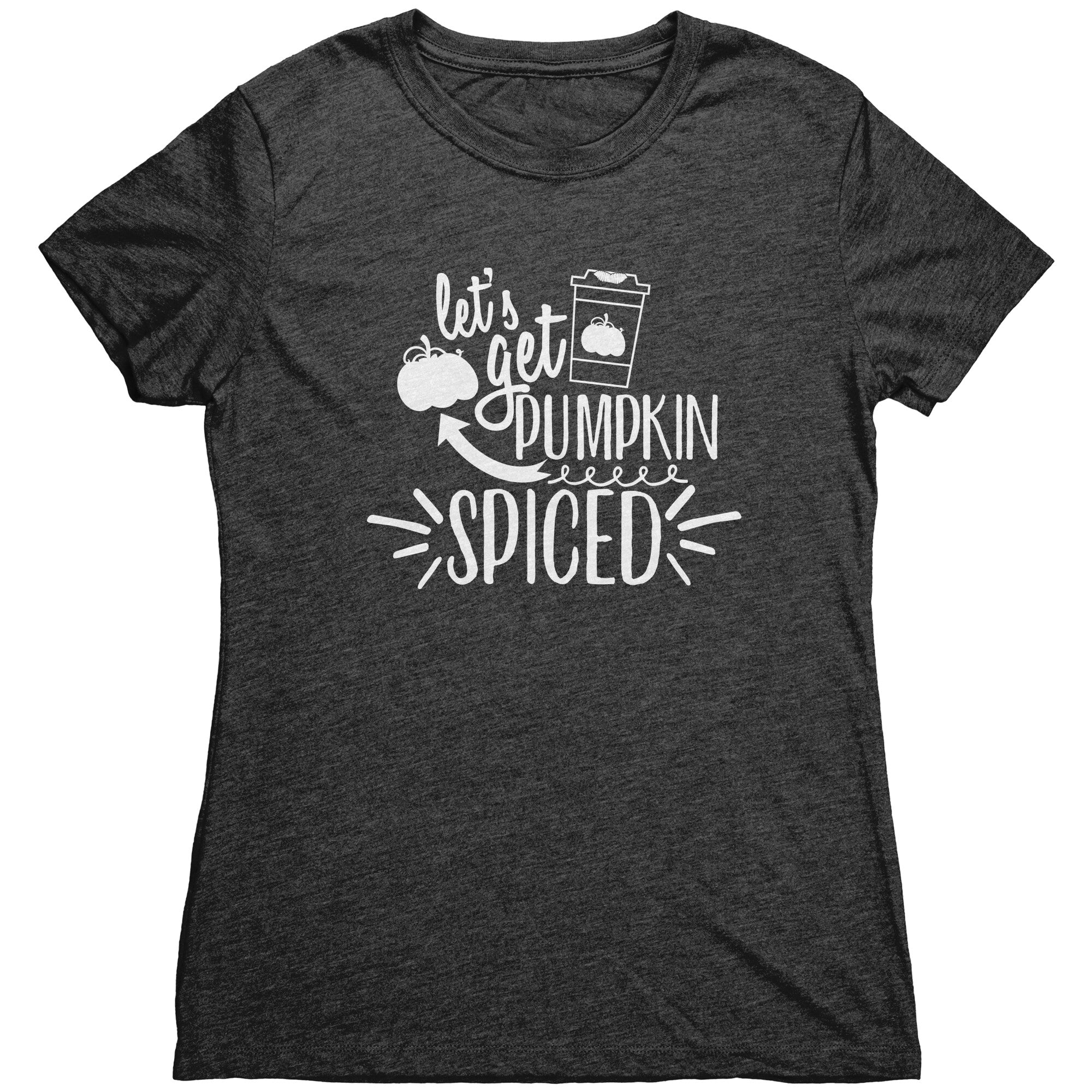 Let's Get Pumpkin Spiced T-Shirt