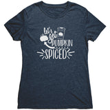Let's Get Pumpkin Spiced T-Shirt