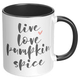 Live, Love, Pumpkin Spice 11oz Accent Coffee Mug