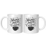 Mama Needs Coffee