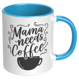 Mama Needs Coffee