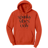 Spooky Vibes Only Hoodie