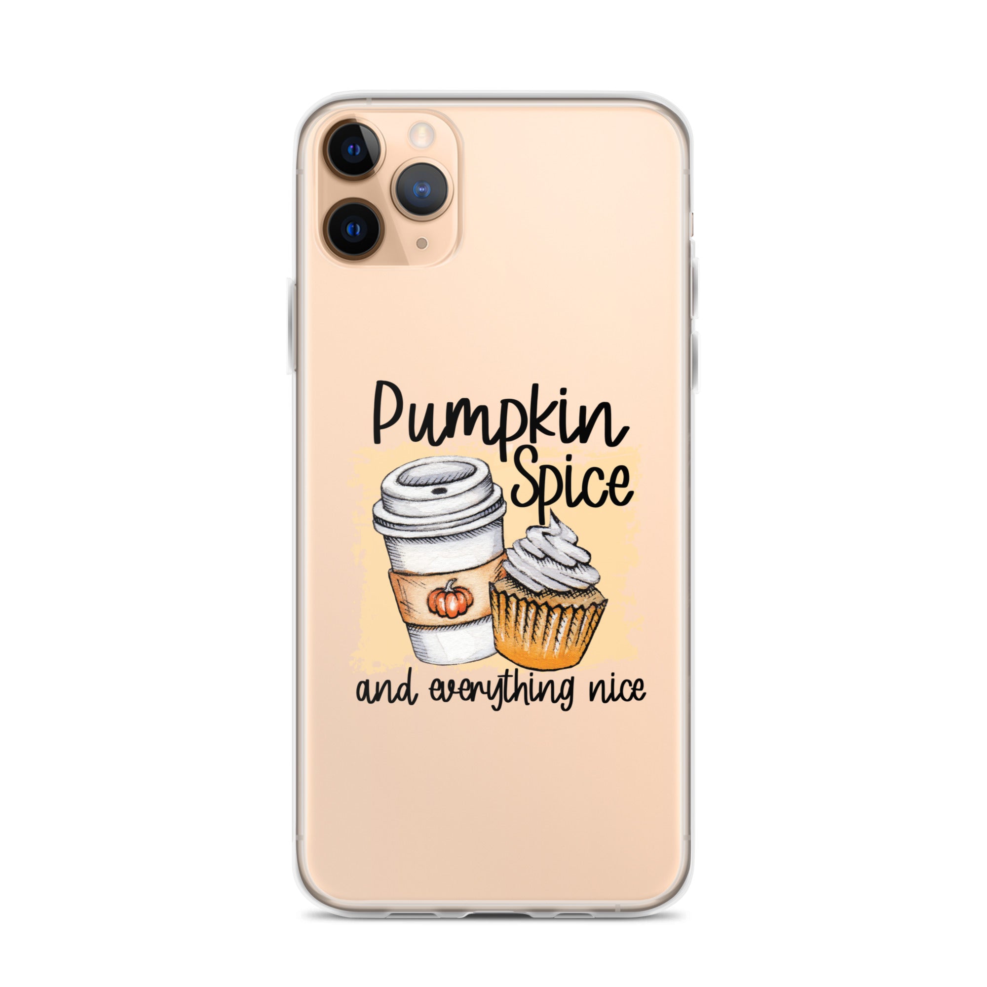 Pumpkin Spice and Everything Nice iPhone Case