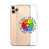 Be Kind, Be Brave, Be Silly, Be You Flower iPhone Case
