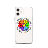 Be Kind, Be Brave, Be Silly, Be You Flower iPhone Case