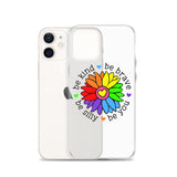 Be Kind, Be Brave, Be Silly, Be You Flower iPhone Case
