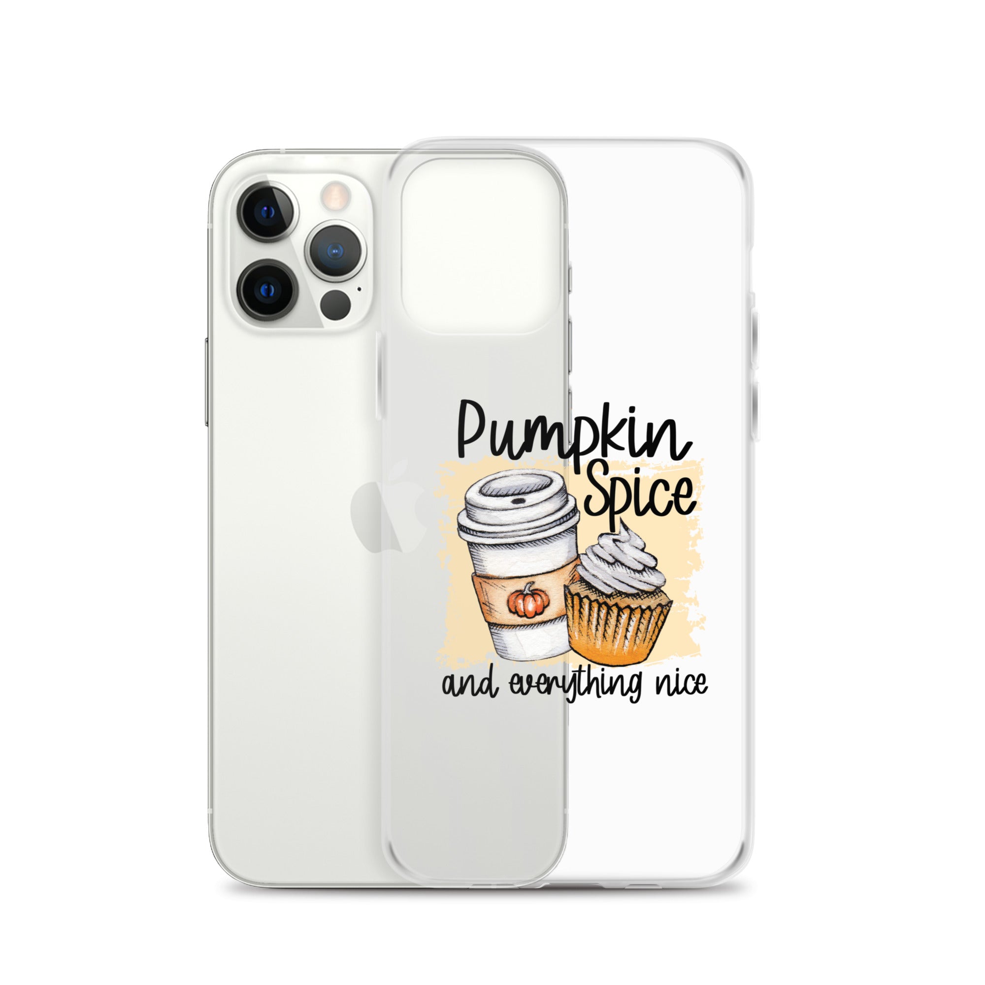 Pumpkin Spice and Everything Nice iPhone Case