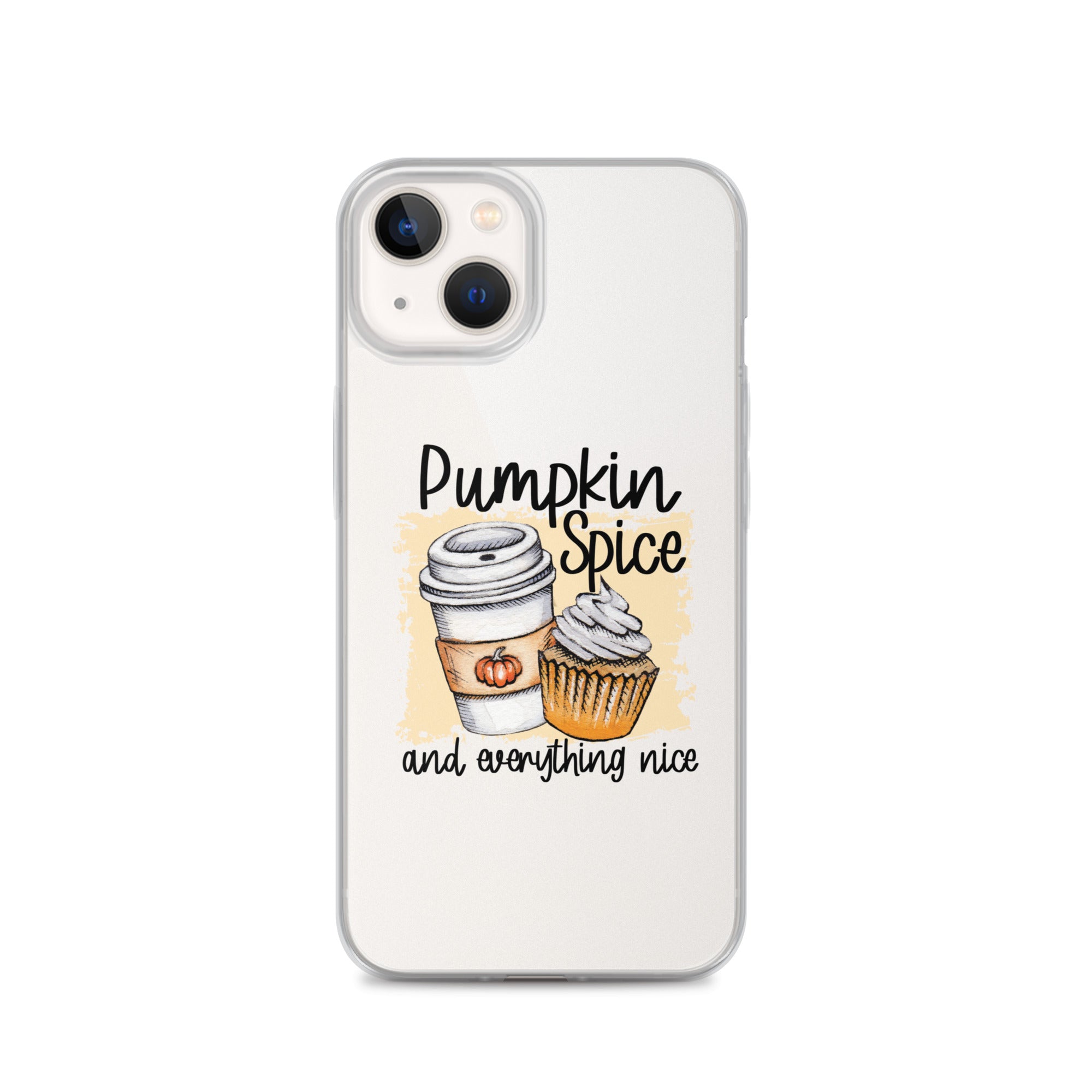 Pumpkin Spice and Everything Nice iPhone Case