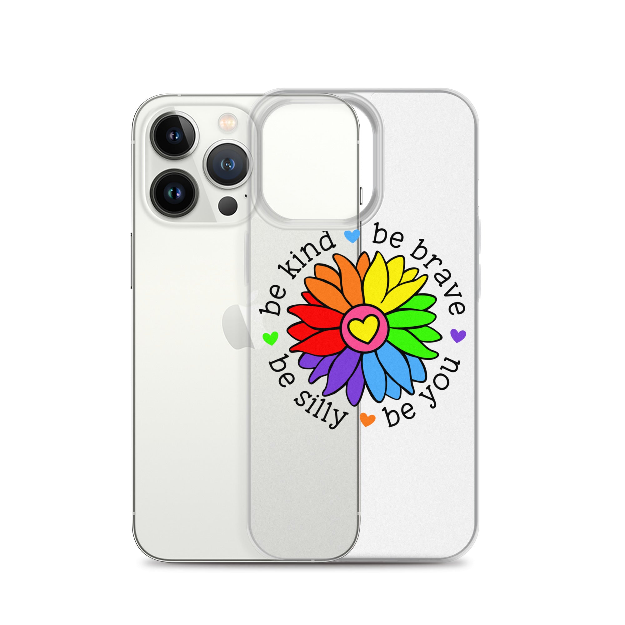 Be Kind, Be Brave, Be Silly, Be You Flower iPhone Case
