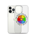 Be Kind, Be Brave, Be Silly, Be You Flower iPhone Case