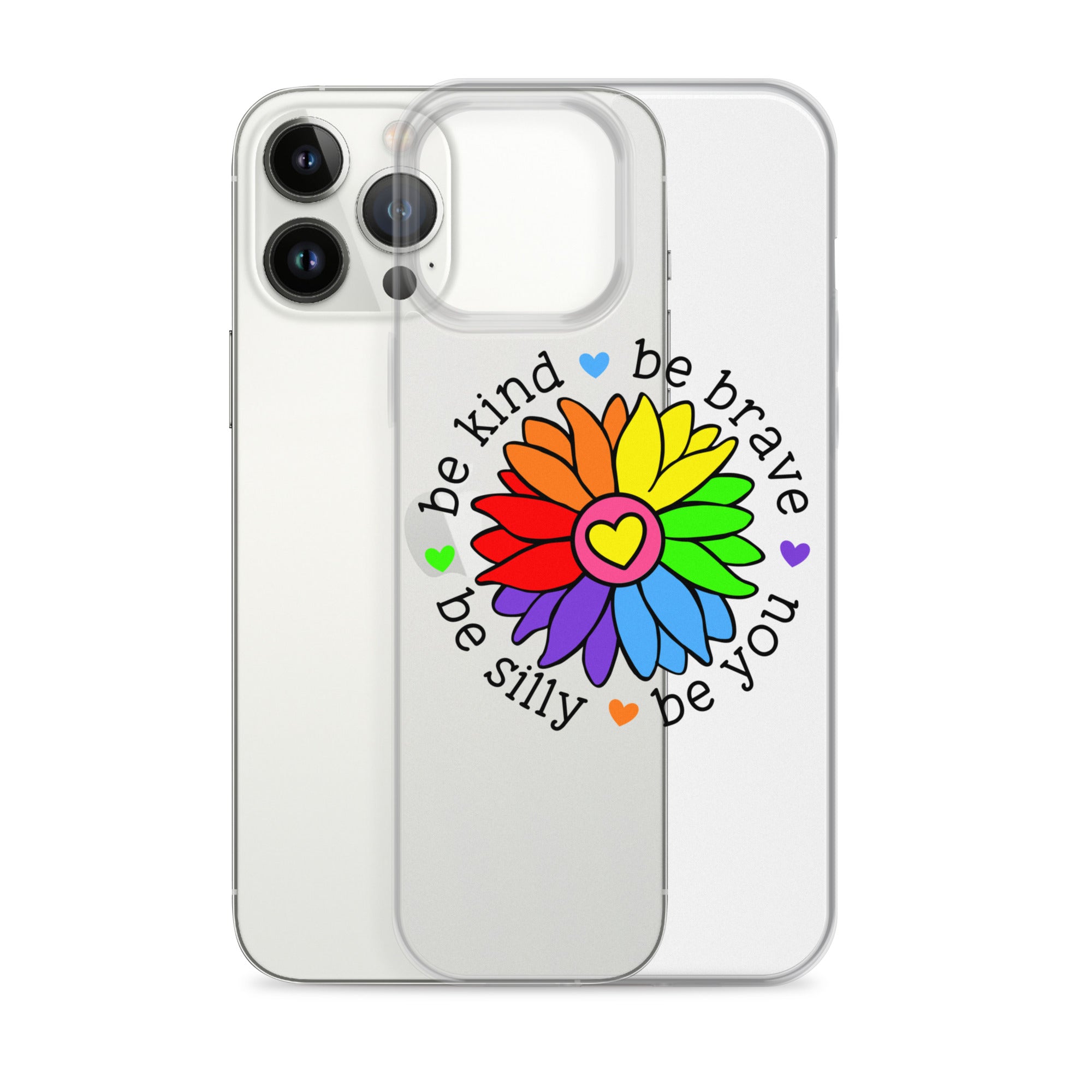 Be Kind, Be Brave, Be Silly, Be You Flower iPhone Case