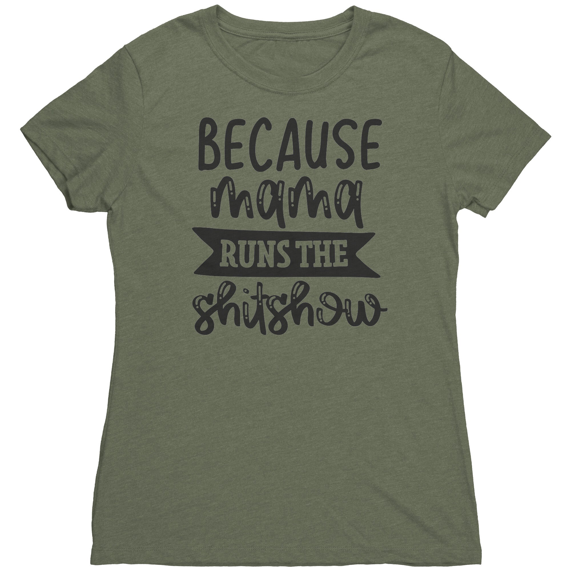 Because Mama Runs The Shitshow