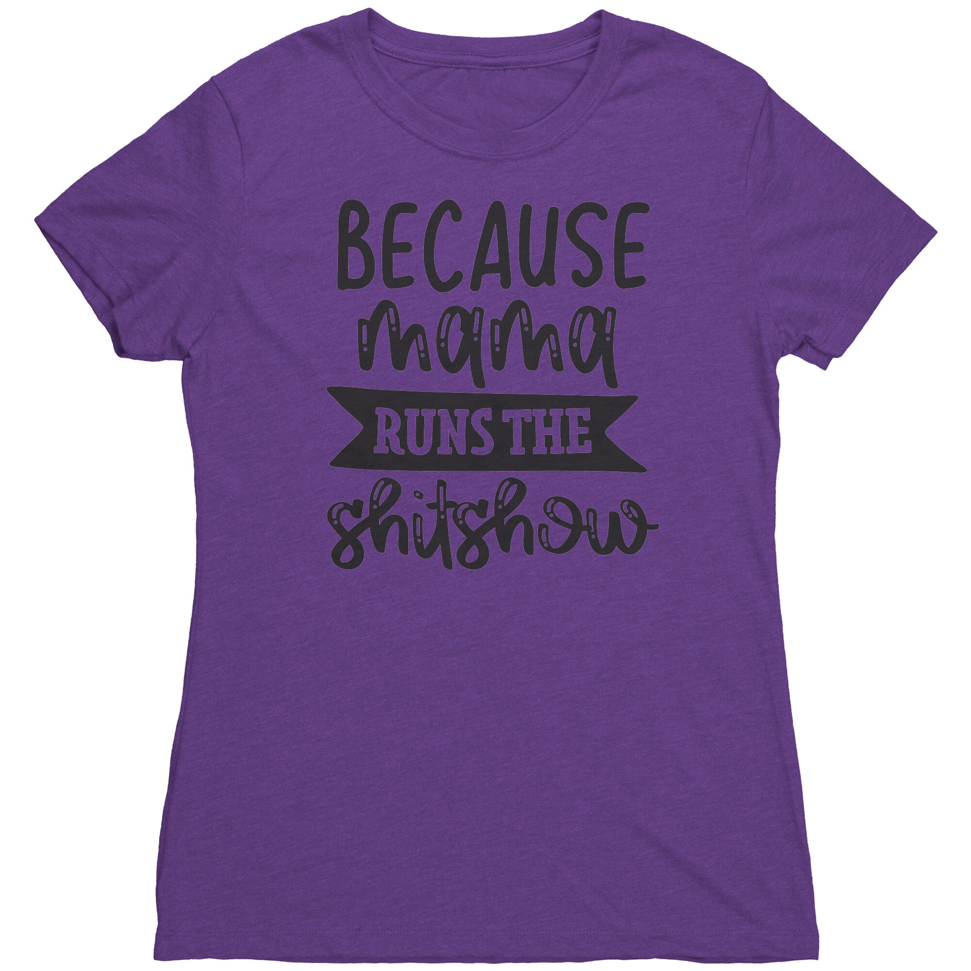 Because Mama Runs The Shitshow