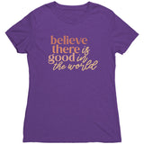 Believe There Is Good In The World