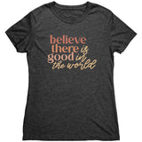 Believe There Is Good In The World