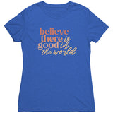 Believe There Is Good In The World