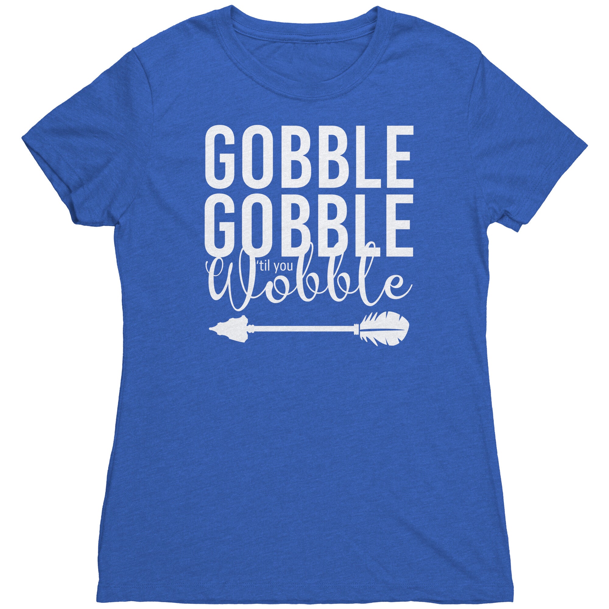 Gobble Gobble Till You Wobble