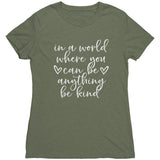 In A World Where You Can Be Anything, Be Kind
