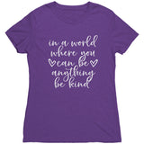 In A World Where You Can Be Anything, Be Kind