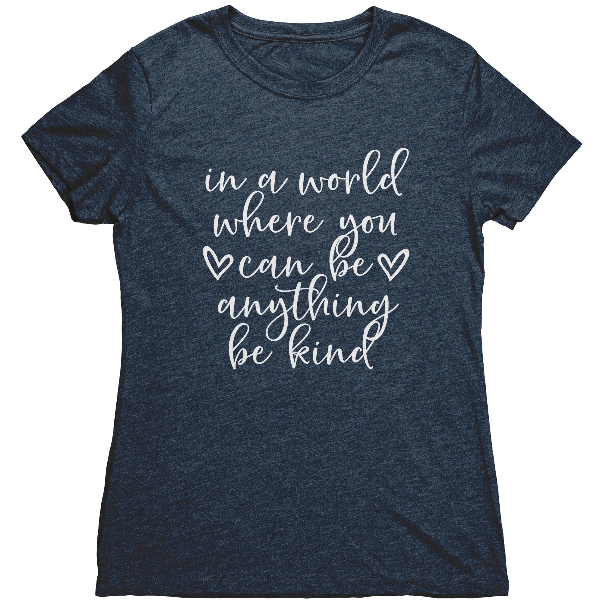 In A World Where You Can Be Anything, Be Kind