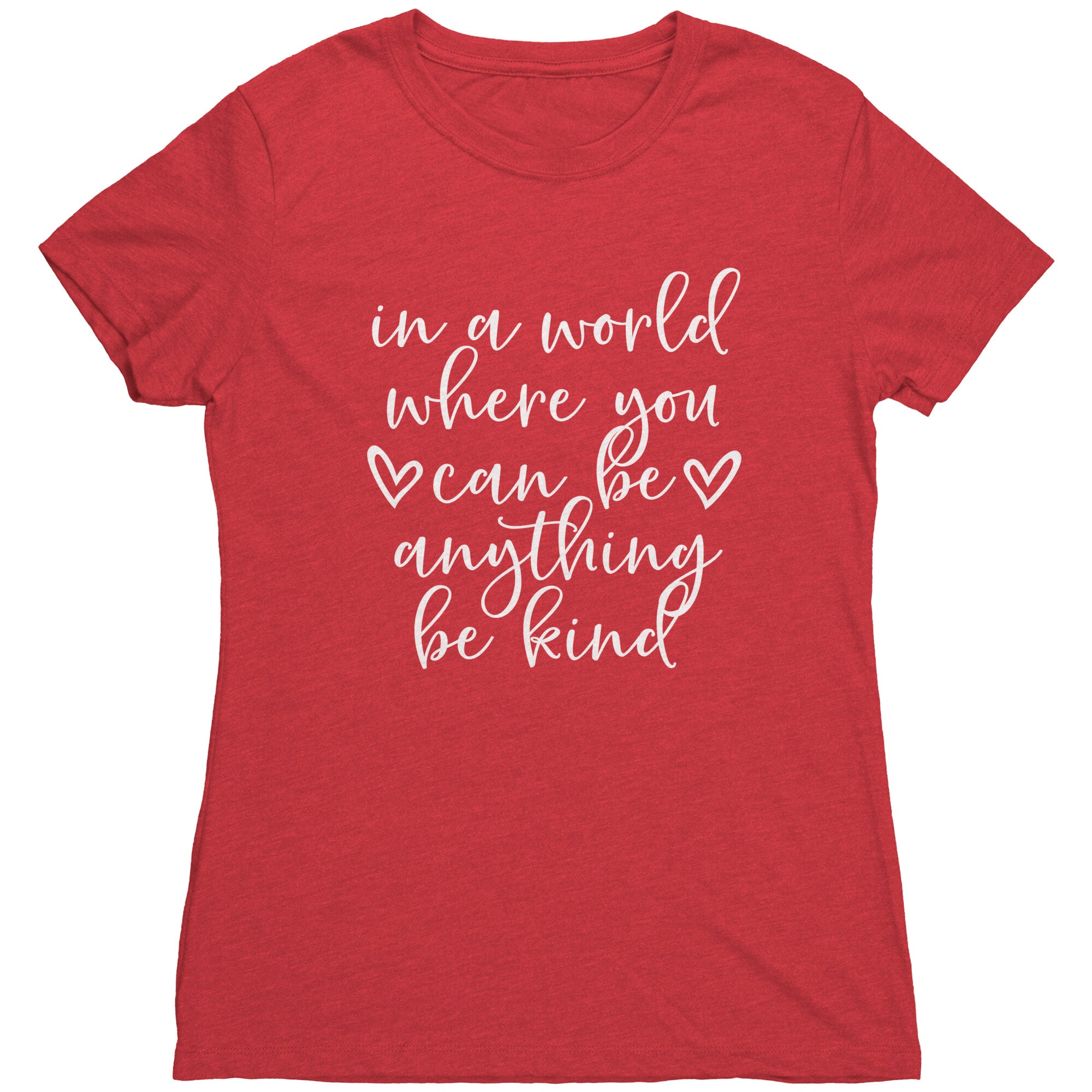 In A World Where You Can Be Anything, Be Kind