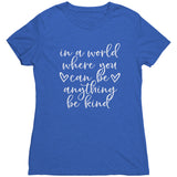 In A World Where You Can Be Anything, Be Kind