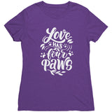 Love Has Four Paws T-Shirt