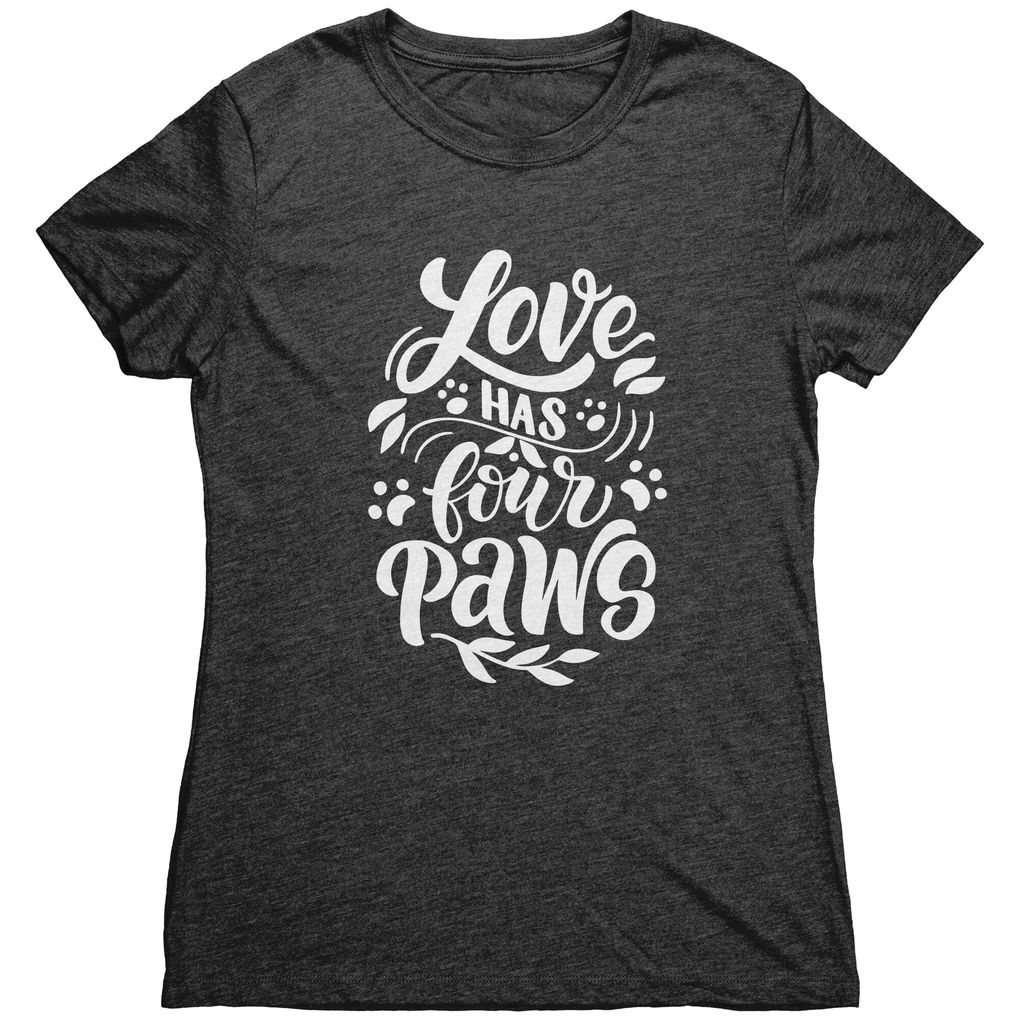 Love Has Four Paws T-Shirt