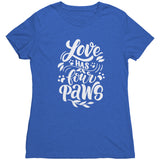 Love Has Four Paws T-Shirt