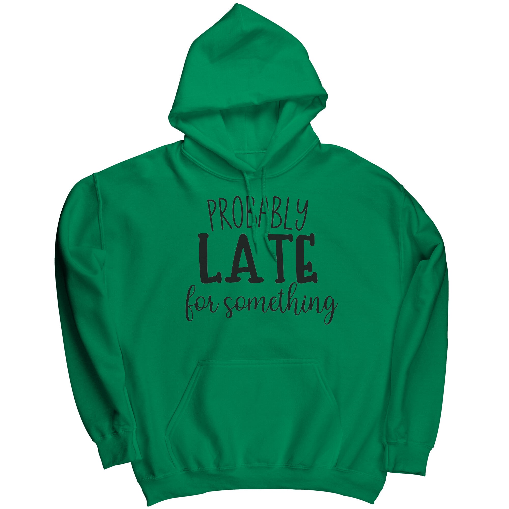 Probably Late For Something