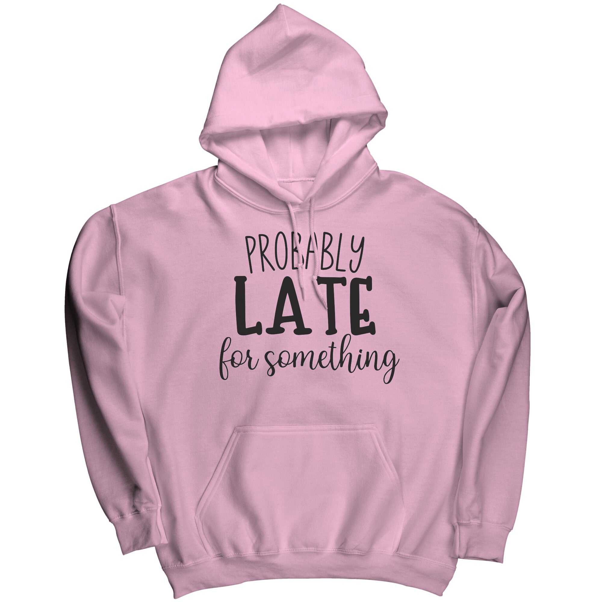 Probably Late For Something
