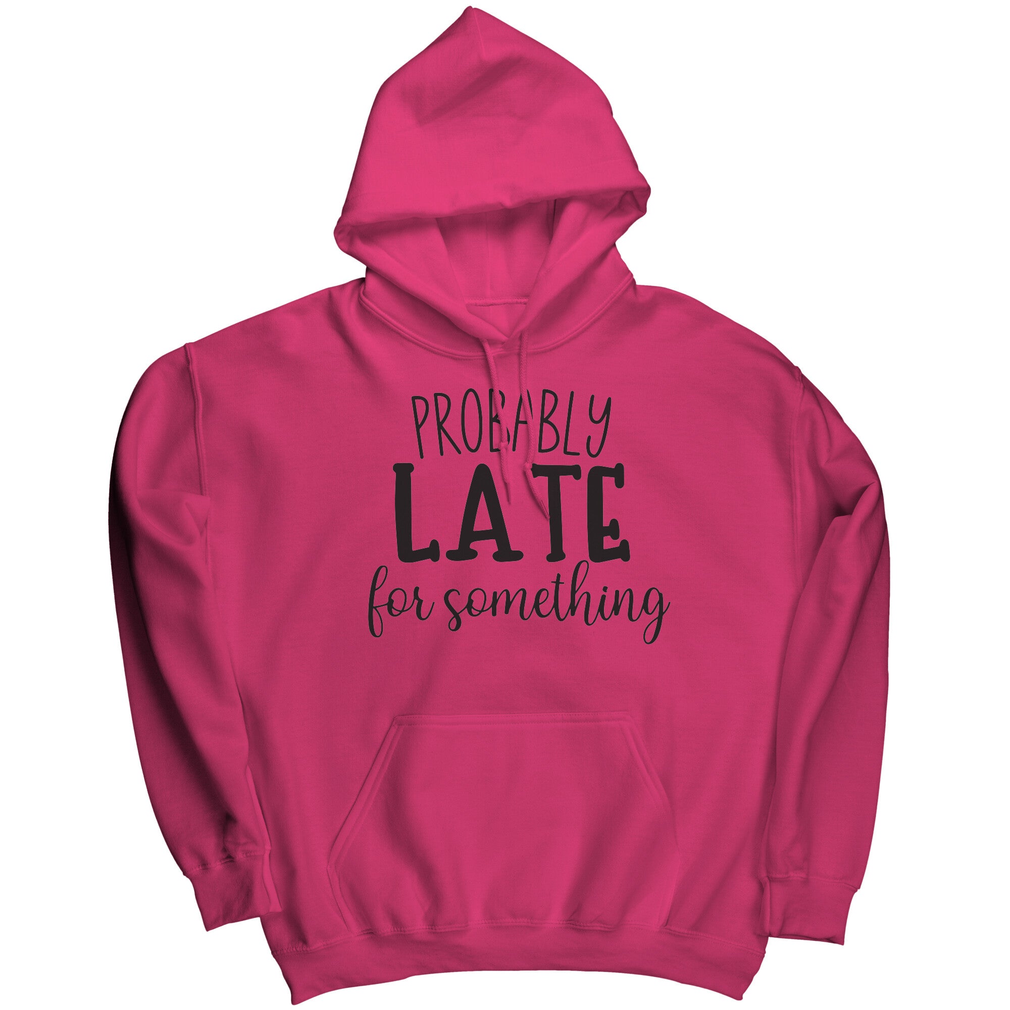 Probably Late For Something