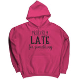 Probably Late For Something