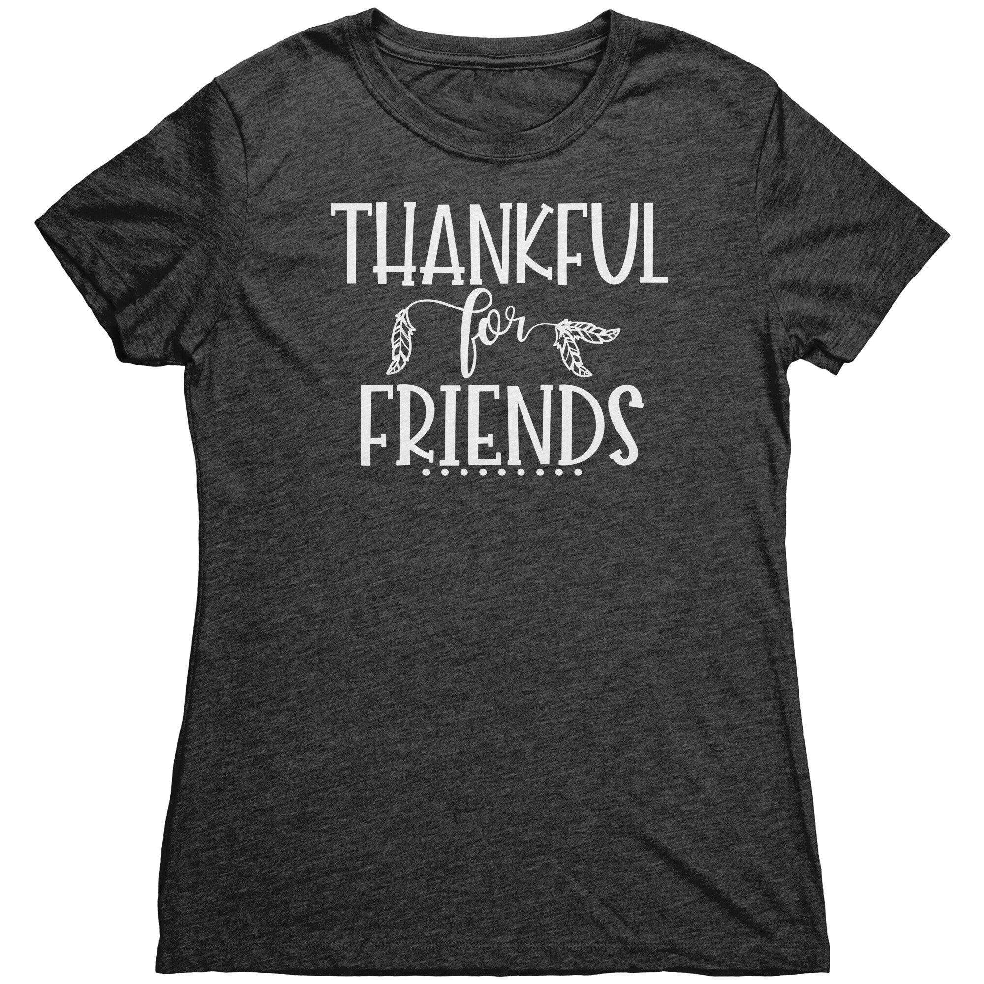 Thankful for Friends - White Text T-Shirt