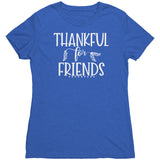 Thankful for Friends - White Text T-Shirt