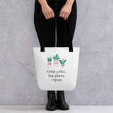 Drink Coffee, Buy Plants, Repeat Tote Bag